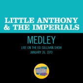 Little Anthony & The Imperials - Tears On My Pillow / Hurts So Bad / Goin' Out Of My Head [Medley/Live On The Ed Sullivan Show, January 26, 1970]