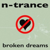 N-Trance - Broken Dreams