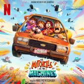 Mark Mothersbaugh - The Mitchells vs The Machines (Original Motion Picture Soundtrack)