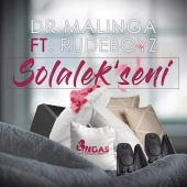 Dr Malinga - Solalek'Seni (feat. RudeBoyz)