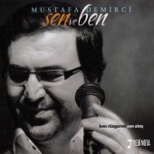 Mustafa Demirci - Sen Ve Ben