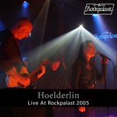 Hoelderlin - Live at Rockpalast [Live, Bonn, 2005]