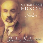 İbrahim Sadri - Mehmet Akif Ersoy Şiirleri