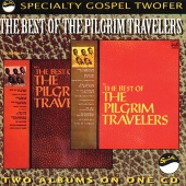 The Pilgrim Travelers - Best Of The Pilgrim Travelers