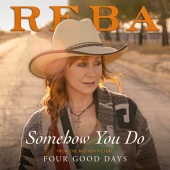 Reba McEntire - Somehow You Do [From The Motion Picture Four Good Days]