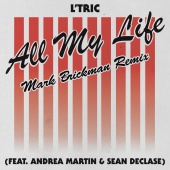 L’Tric - All My Life (feat. Andrea Martin, Sean Declase) [DJ Mark Brickman Remix]