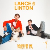 Lance & Linton - Death Of Me