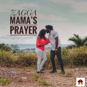 Zagga - Mama's Prayer