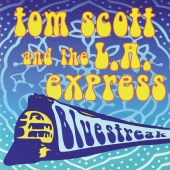 Tom Scott And The L.A. Express - Bluestreak