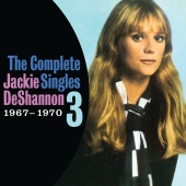 Jackie DeShannon - The Complete Singles Vol. 3 (1967-1970)