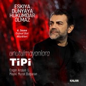 Engin Arslan & Mayki Murat Başaran - Unutulmayanlara - Tipi (Eşkıya Dünyaya Hükümdar Olmaz 6. Sezon Orijinal Dizi Müzikleri)