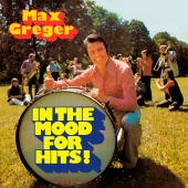 Max Greger - In The Mood For Hits!