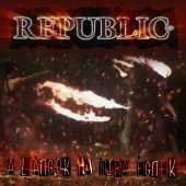 Republic - A Lángok Ha Újra Égnek