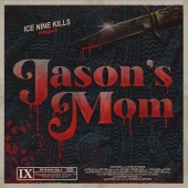 Ice Nine Kills - Jason's Mom