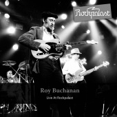 Roy Buchanan - Live At Rockpalast [Live at Markthalle Hamburg 24.02.1985]