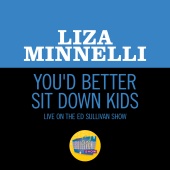 Liza Minnelli - You'd Better Sit Down Kids [Live On The Ed Sullivan Show, March 10, 1968]