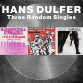 Hans Dulfer - Three Random Singles [Remastered]