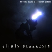 Mustafa Güzel - Gitmiş Olamazsın (feat. Şeymanur Şengül)