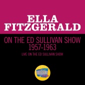 Ella Fitzgerald - Ella Fitzgerald On The Ed Sullivan Show 1957-1963 [Live On The Ed Sullivan Show, 1957-1963]