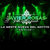Javier Rosas Y Su Artillería Pesada - La Gente Nueva Del Goyito [En Vivo]