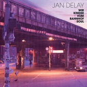 Jan Delay - Wir Kinder vom Bahnhof Soul [Re-Release]