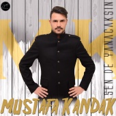 Mustafa Kandak - Sen De Yanacaksın
