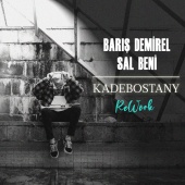 Barış Demirel - SAL BENİ (feat. Kadebostany) [KADEBOSTANY REWORK]