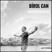 Birol Can - Gülüşün Beşiktaş