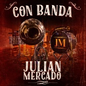 Julián Mercado - Con Banda