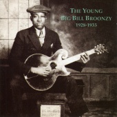 Big Bill Broonzy - The Young Big Bill Broonzy 1928-1935