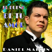 Daniel Martin - El Dueño de Tu Amor