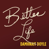 Damhnait Doyle - Better Life