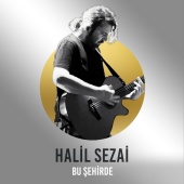 Halil Sezai - Bu Şehirde [Çelik Şarkıları]