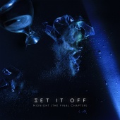 Set It Off - Midnight [The Final Chapter / Deluxe Edition]