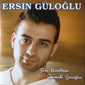 Ersin Güloğlu - Ben Unuttum / Gücendi Yüreğim