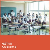 NGT48 - Awesome