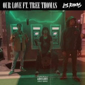 Los Rakas - Our Love (feat. Tree Thomas)