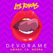 Los Rakas - Devorame (feat. Amara La Negra, Stylo Live)
