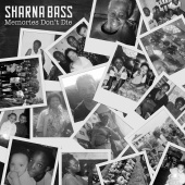 Sharna Bass - Memories Don’t Die