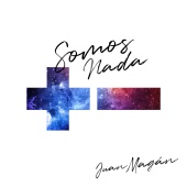 Juan Magán - Somos Nada