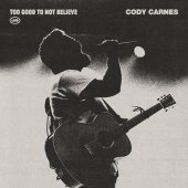 Cody Carnes - Too Good To Not Believe [Live]