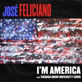 José Feliciano - I'm America (feat. Virginia Union University Choir)