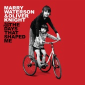 Marry Waterson & Oliver Knight - The Days That Shaped Me [10th Anniversary Edition]