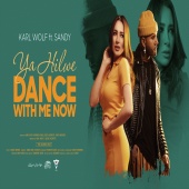 Karl Wolf - Ya Hilwe (feat. Sandy) [Dance With Me Now]