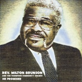 Rev. Milton Brunson & The Thompson Community Singers - He Promised