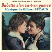 Gilbert Bécaud - Babette s'en va-t-en guerre [Bande originale du film]
