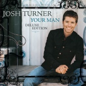 Josh Turner - Your Man [Deluxe Edition]