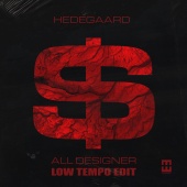 HEDEGAARD - All Designer [Low Tempo Edit]
