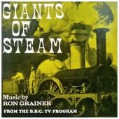 Ron Grainer - Giants of Steam [Original TV movie soundtrack]