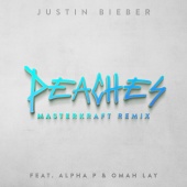 Justin Bieber - Peaches (feat. Alpha P, Omah Lay) [Masterkraft Remix]